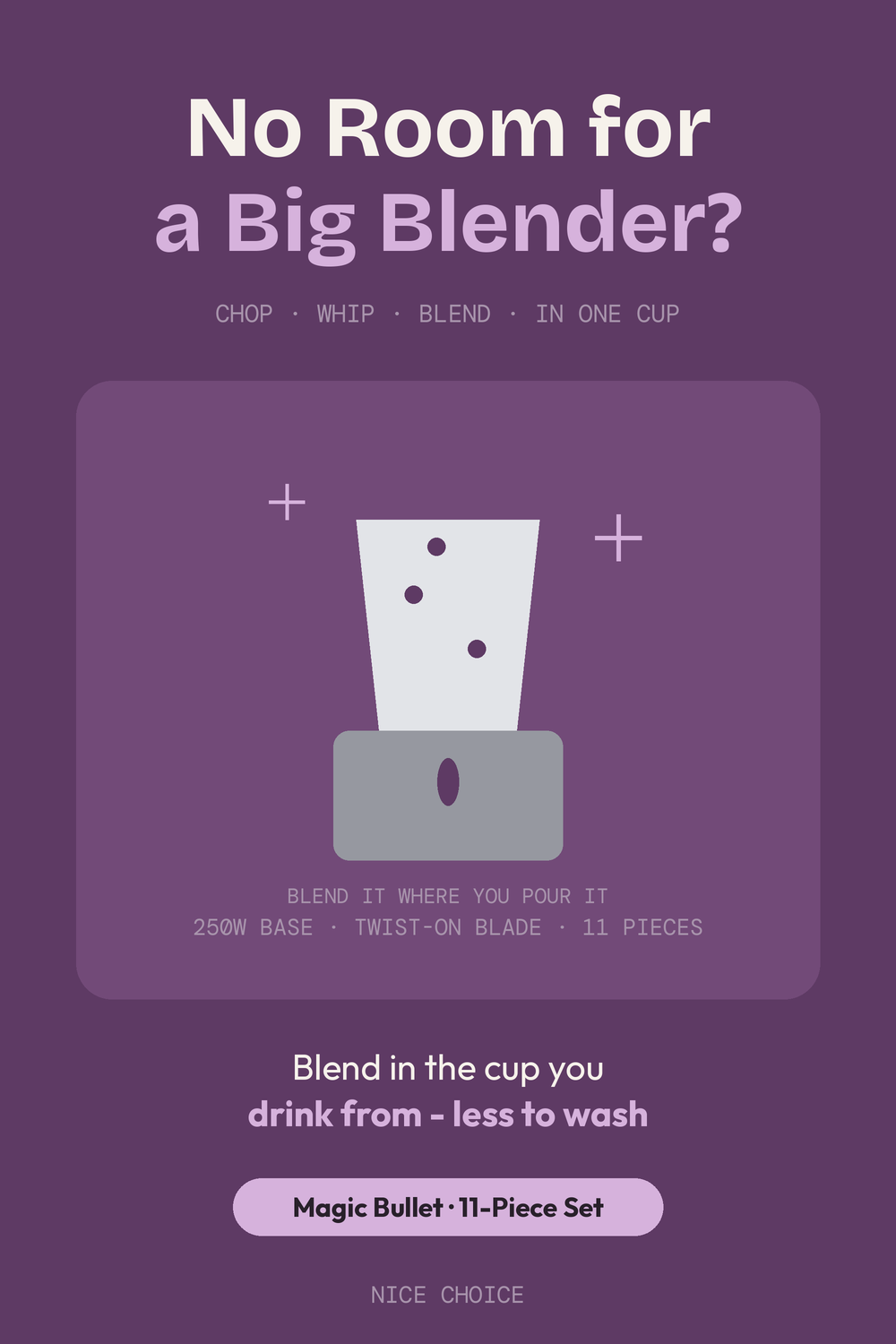 Nice Choice illustration pin for the Magic Bullet Blender 11-Piece Set
